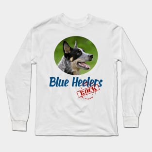 Blue Heelers Rock! Long Sleeve T-Shirt